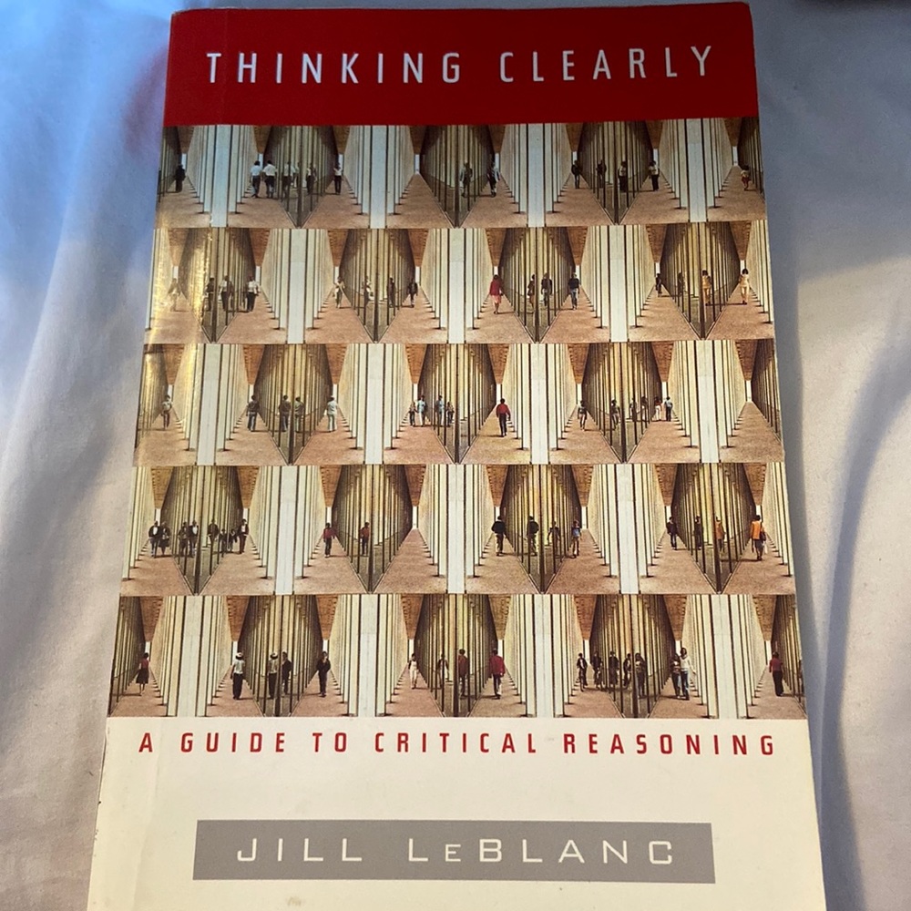 Thinking Clearly: A Guide to Critical Reasoning